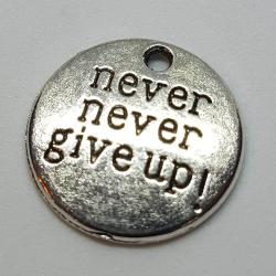 Zawieszka - "never never give up!"